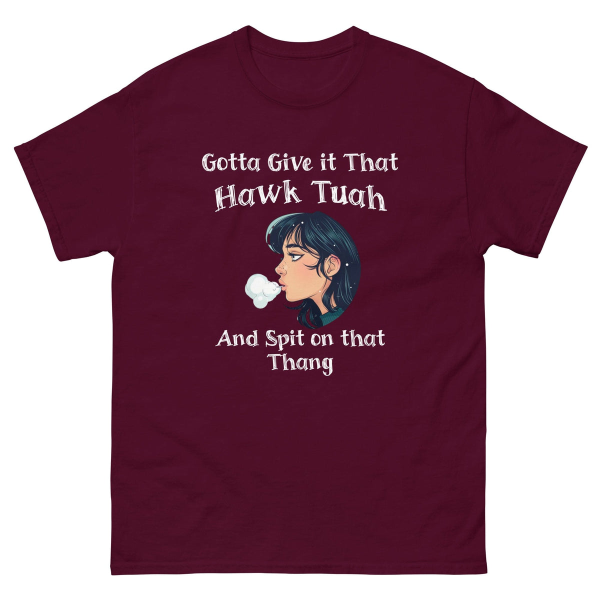 Maroon / S Gotta Give it that Hawk Tuah T-Shirt