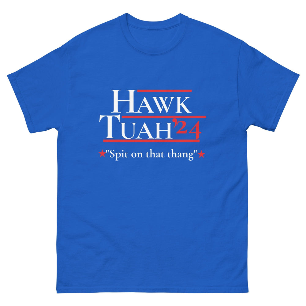 Royal / S Hawk Tuah 24 Spit on that Thang Election T-Shirt